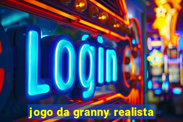 jogo da granny realista